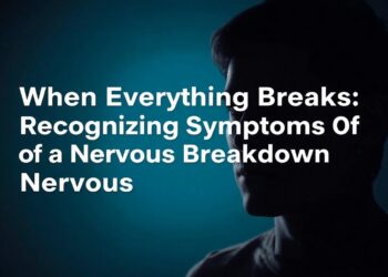symptom of nervous breakdown